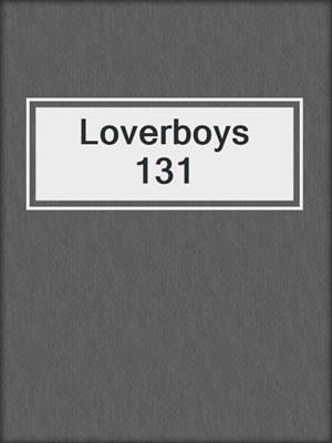 cover image of Loverboys 131