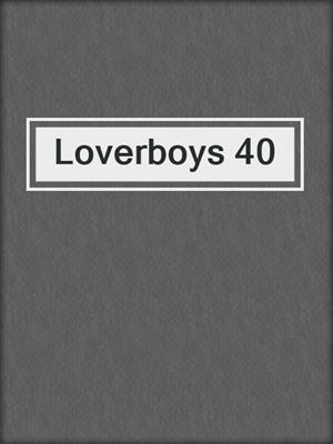 cover image of Loverboys 40