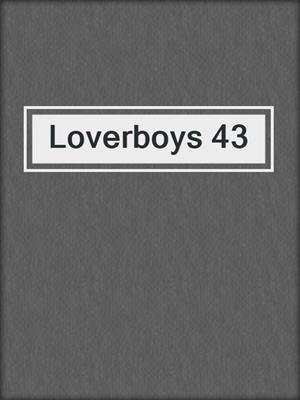cover image of Loverboys 43