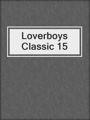 cover image of Loverboys Classic 15