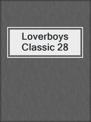 cover image of Loverboys Classic 28