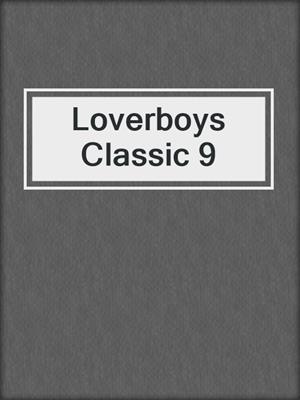 cover image of Loverboys Classic 9