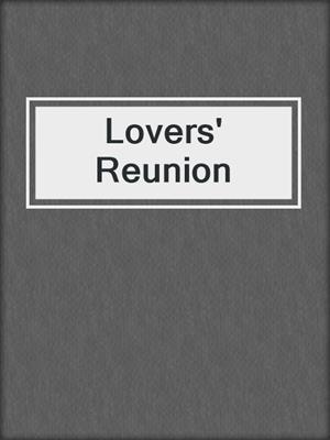 cover image of Lovers' Reunion