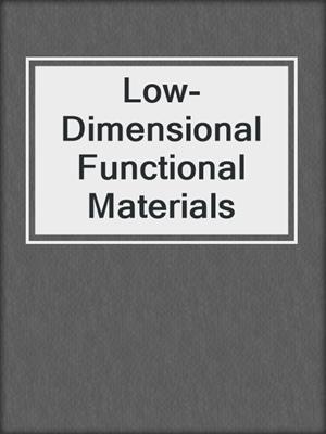 Low-Dimensional Functional Materials