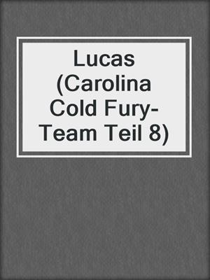 cover image of Lucas (Carolina Cold Fury-Team Teil 8)