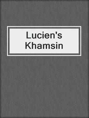 cover image of Lucien's Khamsin