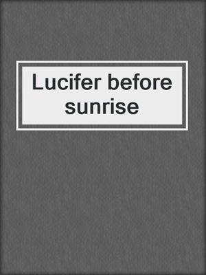 Lucifer before sunrise