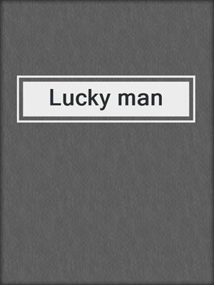 Lucky man