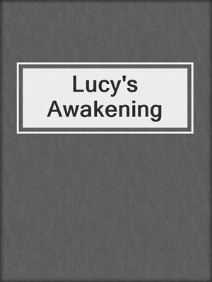 cover image of Lucy's Awakening