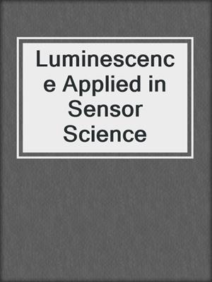 Luminescence Applied in Sensor Science