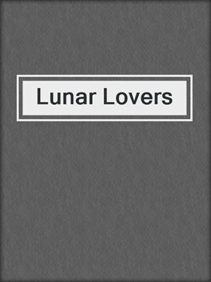 cover image of Lunar Lovers
