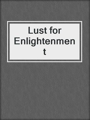 cover image of Lust for Enlightenment