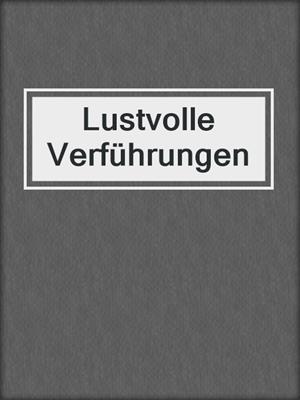 cover image of Lustvolle Verführungen