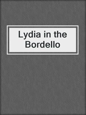 cover image of Lydia in the Bordello