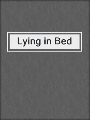 cover image of Lying in Bed