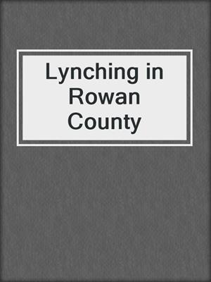 Lynching in Rowan County