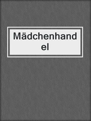 cover image of Mädchenhandel