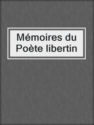 cover image of Mémoires du Poète libertin