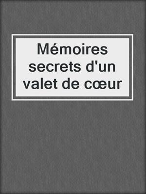 Mémoires secrets d'un valet de cœur