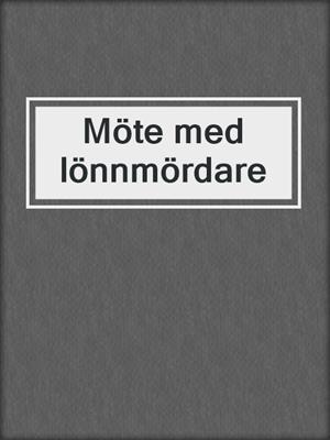 cover image of Möte med lönnmördare