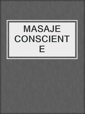 cover image of MASAJE CONSCIENTE