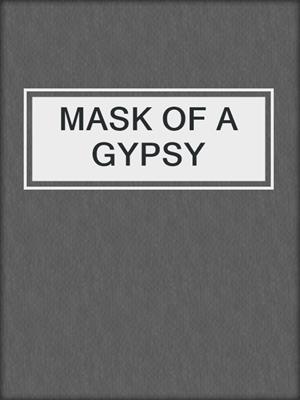 cover image of MASK OF A GYPSY 