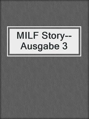MILF Story--Ausgabe 3