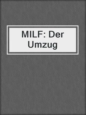 cover image of MILF: Der Umzug
