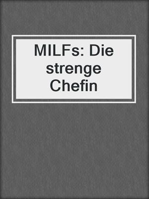 cover image of MILFs: Die strenge Chefin