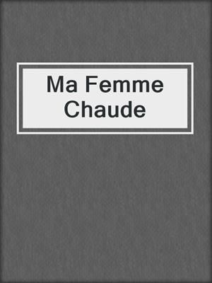 cover image of Ma Femme Chaude