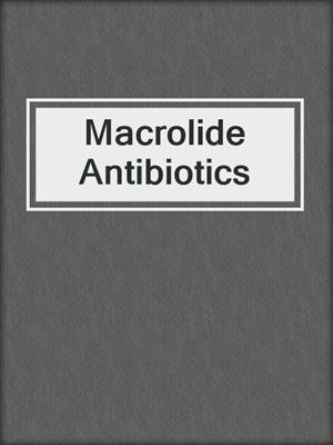 Macrolide Antibiotics