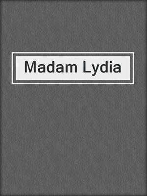 cover image of Madam Lydia
