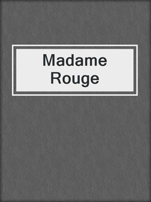 cover image of Madame Rouge