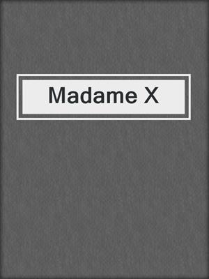 cover image of Madame X