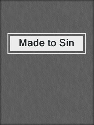 cover image of Made to Sin