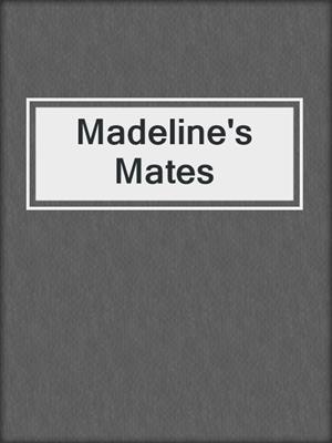 cover image of Madeline's Mates