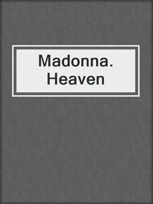 cover image of Madonna. Heaven
