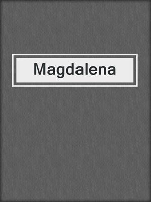 cover image of Magdalena