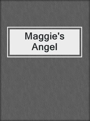 cover image of Maggie's Angel