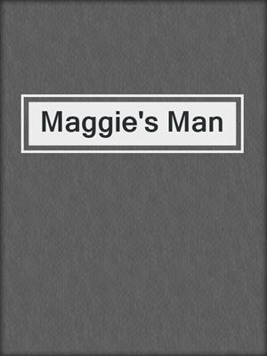 cover image of Maggie's Man
