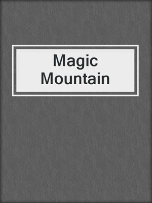 cover image of Magic Mountain
