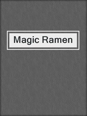 Magic Ramen