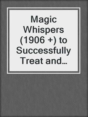 cover image of Magic Whispers (1906 +) to Successfully Treat and Overcome Driving Phobia by Yourself
