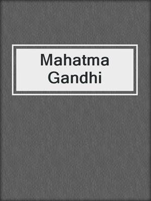 Mahatma Gandhi