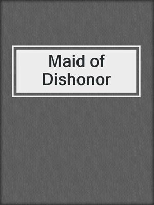 Maid of Dishonor