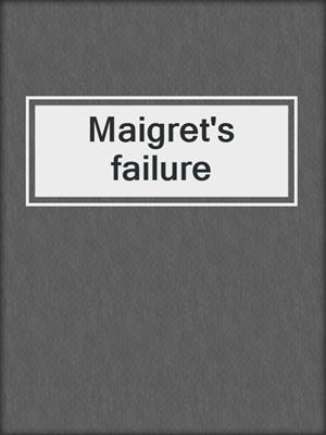 Maigret's failure