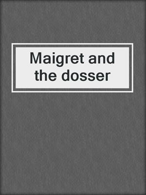 Maigret and the dosser
