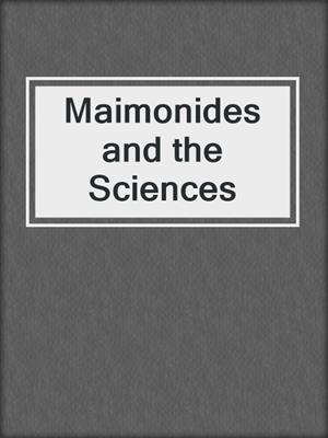 Maimonides and the Sciences