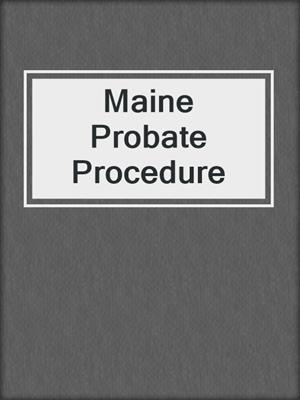 cover image of Maine Probate Procedure