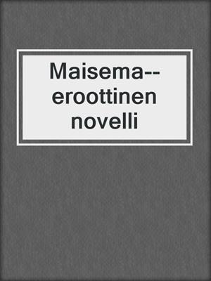 Maisema--eroottinen novelli